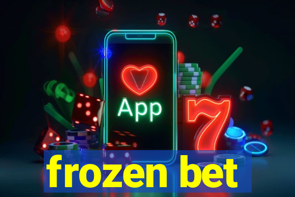 frozen bet